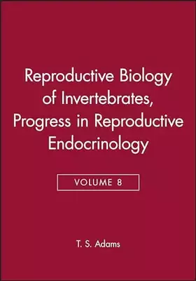 Couverture du produit · Reproductive Biology of Invertebrates, Progress in Reproductive Endocrinology