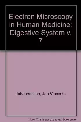 Couverture du produit · Electron Microscopy in Human Medicine, Vol. 7: Digestive System
