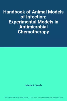 Couverture du produit · Handbook of Animal Models of Infection: Experimental Models in Antimicrobial Chemotherapy