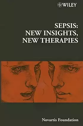 Couverture du produit · Sepsis: New Insights, New Therapies (Novartis Foundation Symposia)