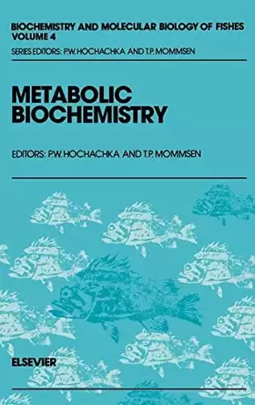 Couverture du produit · Metabolic Biochemistry (Volume 4) (Biochemistry and Molecular Biology of Fishes, Volume 4)