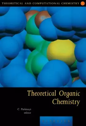 Couverture du produit · Theoretical Organic Chemistry (Volume 5) (Theoretical and Computational Chemistry, Volume 5)
