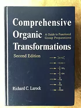 Couverture du produit · Comprehensive Organic Transformations: A Guide to Functional Group Preparations, 2nd Edition