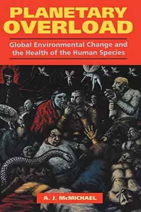 Couverture du produit · Planetary Overload: Global Environmental Change and the Health of the Human Species