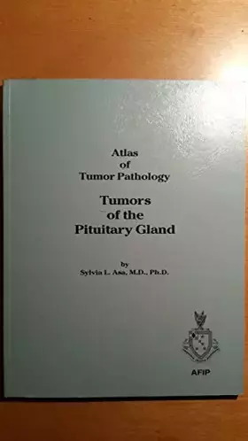 Couverture du produit · Tumors of the Pituitary (Afip Atlas of Tumor Pathology No. 22)