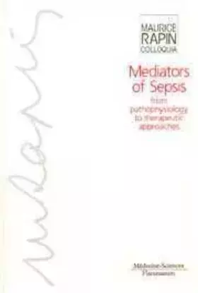 Couverture du produit · Mediator of sepsis: From pathophysiology to therapeutic approaches, [congress, November 1992