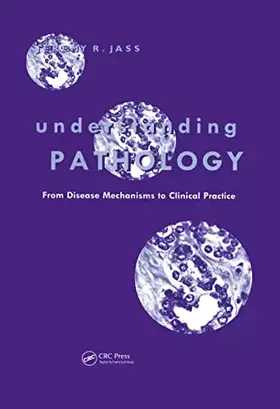 Couverture du produit · Understanding Pathology: From Disease Mechanism to Clinical Practice: From Disease Mechanisms to Clinical Practice