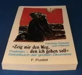 Couverture du produit · Zeig mir den Weg, den ich gehen soll. Psalmen. Gebetbuch der großen Ökumene