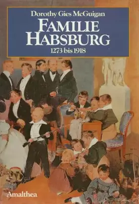 Couverture du produit · FAMILIE HABSBURG: 1273 bis 1918