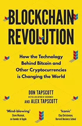 Couverture du produit · Blockchain Revolution: How the Technology Behind Bitcoin and Other Cryptocurrencies is Changing the World [Paperback] [Jun 14, 