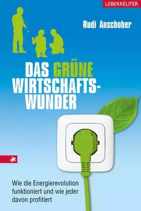 Couverture du produit · Das grüne Wirtschaftswunder: Wie die Energierevolution funktioniert und wie jeder davon profitiert