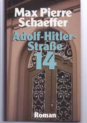 Couverture du produit · Adolf- Hitler- Straße 14 (Adolf-Hitler-Strase, Strasse) German Language Edition
