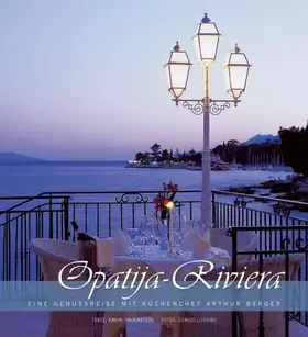 Couverture du produit · Opatija - Riviera: Eine Genussreise mit Küchenchef Arthur Berger