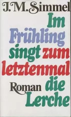 Couverture du produit · Im Frühling singt zum letztenmal die Lerche, Roman