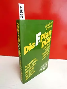 Couverture du produit · Die F. Plan-Diät - endlich ohne Hungern schlank und fit - Schneller, wirksamer, gesünder als jede andere Methode - Mit vielen R