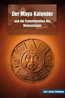 Couverture du produit · Der Maya Kalender und die Transformation des Bewusstseins