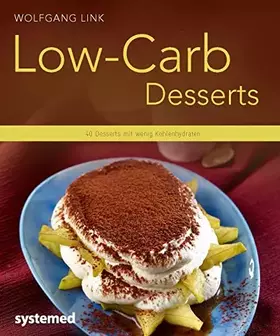 Couverture du produit · Low-Carb-Desserts: 40 Desserts mit wenig Kohlenhydraten