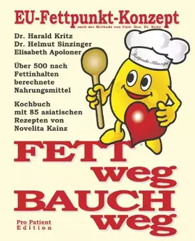 Couverture du produit · Fett weg - Bauch weg: Das EU-Fettpunkt-Konzept. 85 asiatische Rezepte