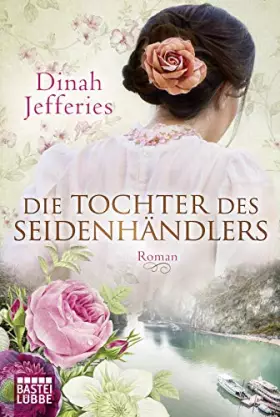 Couverture du produit · Die Tochter des Seidenhändlers: Roman