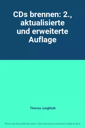Couverture du produit · CDs brennen: 2., aktualisierte und erweiterte Auflage