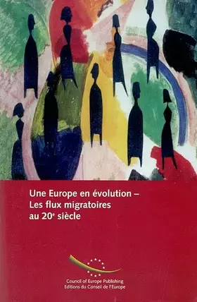 Couverture du produit · UNE EUROPE EN EVOLUTION : LES FLUX MIGRATOIRES AU XXE SIECLE