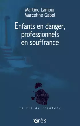 Couverture du produit · Enfants en danger, professionnels en souffrance