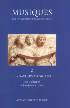 Couverture du produit · Une Encyclopédie pour le XXIe siècle, volume 2 / Les savoirs musicaux
