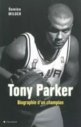 Couverture du produit · Tony Parker, biographie d'un champion
