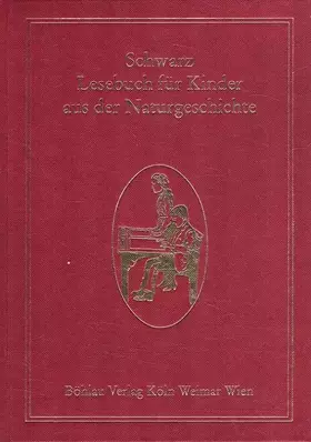 Couverture du produit · Lesebuch für Kinder aus der Naturgeschichte (Schulbücher vom 18. bis 20. Jahrhundert für Elementar- und Volksschulen)