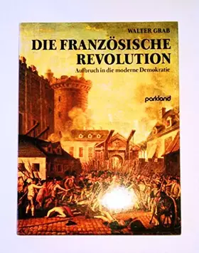 Couverture du produit · Die Französische Revolution. Aufbruch in die moderne Demokratie