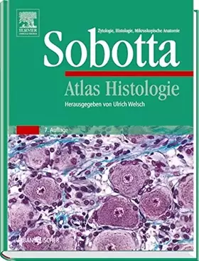 Couverture du produit · Atlas Histologie: Zytologie, Histologie, Mikroskopische Anatomie (Sobotta)