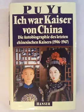 Couverture du produit · Ich war Kaiser von China: Vom Himmelssohn zum neuen Menschen