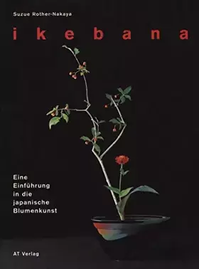 Couverture du produit · Ikebana: Eine Einführung in die japanische Blumenkunst (Werken und Freizeit)