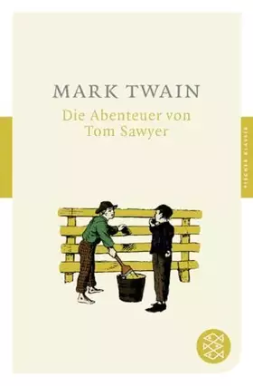 Couverture du produit · Die Abenteuer von Tom Sawyer: Roman (Fischer Klassik)