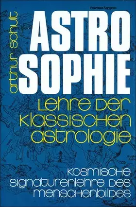 Couverture du produit · Astrosophie als kosmische Signaturenlehre des Menschenbildes, in 2 Bdn., Bd.1: Umfassende Tiefenschau und Lehre der klassischen
