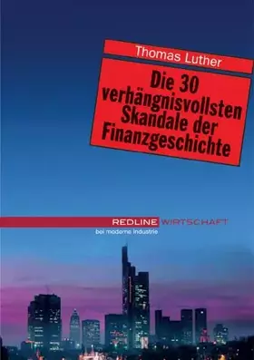 Couverture du produit · Die 30 verhängnisvollsten Skandale der Finanzgeschichte