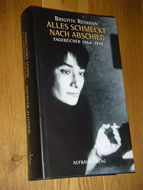 Couverture du produit · Alles schmeckt nach Abschied. Tagebücher 1964-1970