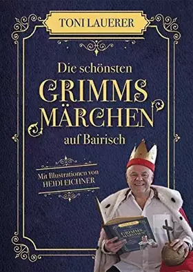 Couverture du produit · Die schönsten Grimms Märchen auf Bairisch