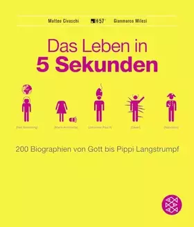 Couverture du produit · Das Leben in 5 Sekunden: 200 Biographien von Gott bis Pippi Langstrumpf
