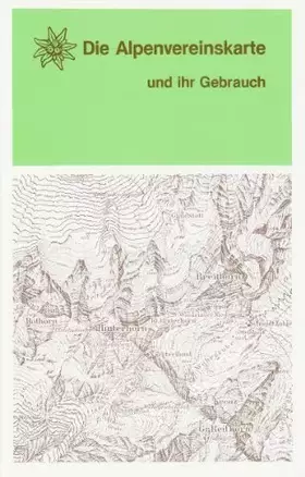 Couverture du produit · Die Alpenvereinskarte und ihr Gebrauch