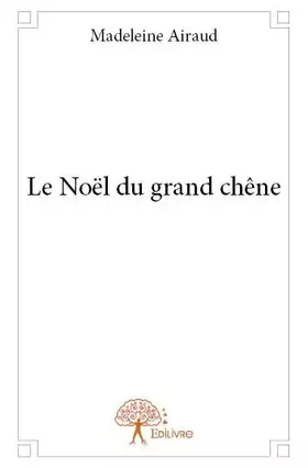 Couverture du produit · Le noël du grand chêne