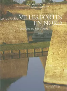Couverture du produit · La route des villes fortes en Nord : Les étoiles de Vauban