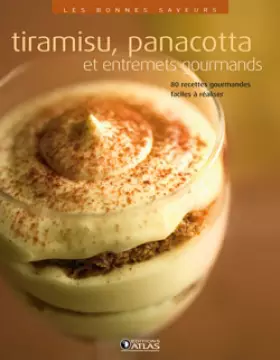 Couverture du produit · Les bonnes saveurs - Tiramisu, panacotta et entremets gourmands