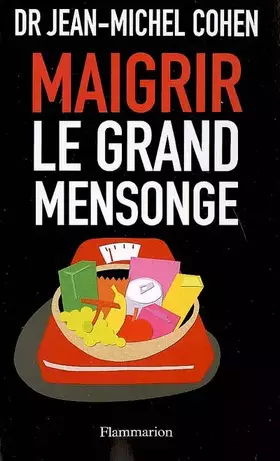 Couverture du produit · Maigrir, le Grand Mensonge