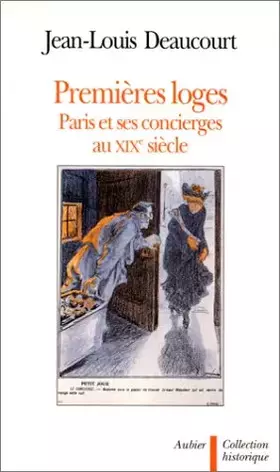 Couverture du produit · Premières loges : Paris et ses concierges au XIXe siècle