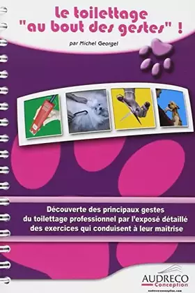 Couverture du produit · Le Toilettage au Bout des Gestes
