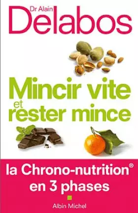 Couverture du produit · Mincir vite et rester mince : La Chrono-nutrition en 3 phases