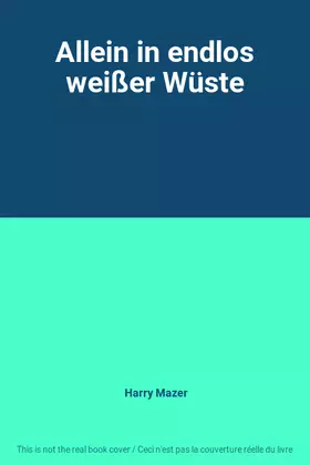 Couverture du produit · Allein in endlos weißer Wüste