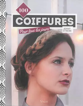 Couverture du produit · 100 coiffures pour tous les jours