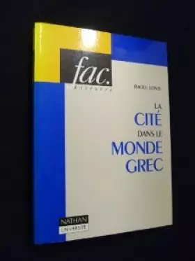 Couverture du produit · LA CITE DANS LE MONDE GREC. : Structures, fonctionnement, contradictions